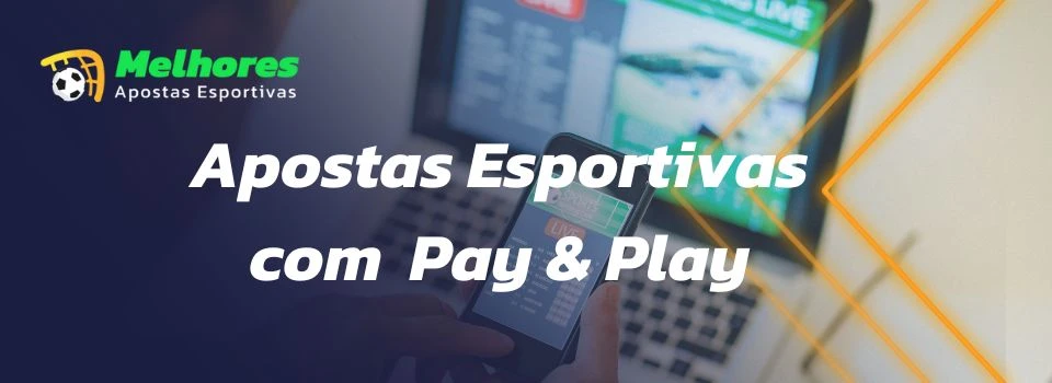 casas de apostas com pay and play